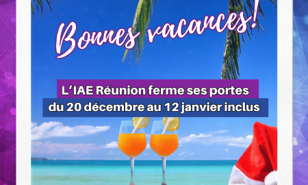 Fermeture de l’IAE Réunion pendant les vacances